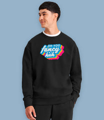 "Oh You Fancy Huh" Organic Cotton Mens Sweatshirt