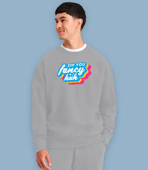 "Oh You Fancy Huh" Organic Cotton Mens Sweatshirt