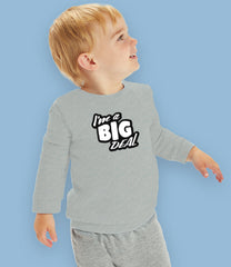 "I'm a Big Deal" Organic Cotton Baby & Toddler Sweatshirt