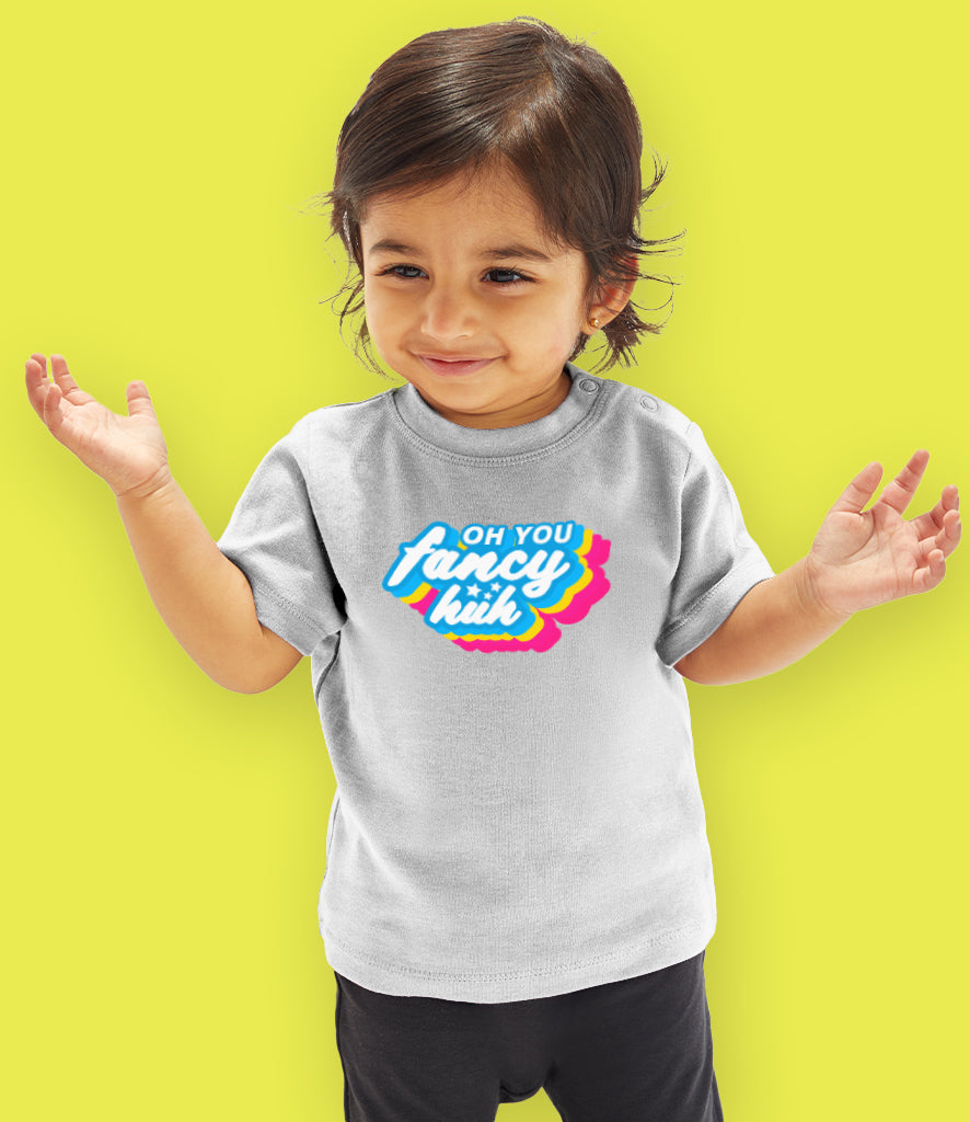 “Oh You Fancy Huh” Organic Cotton Baby & Toddler T-Shirt